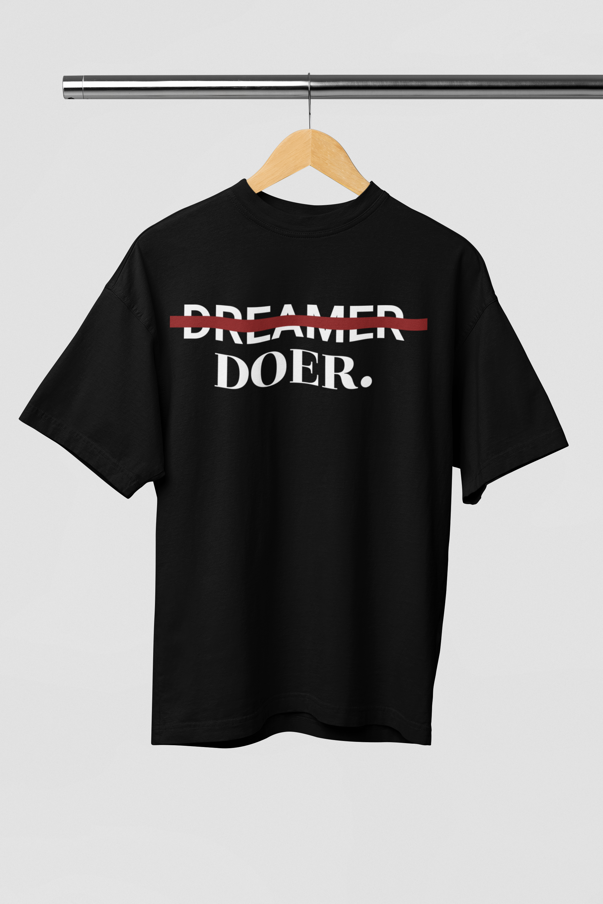 DOER. Not Just a Dreamer | Bold Minimalist Motivational T-Shirt